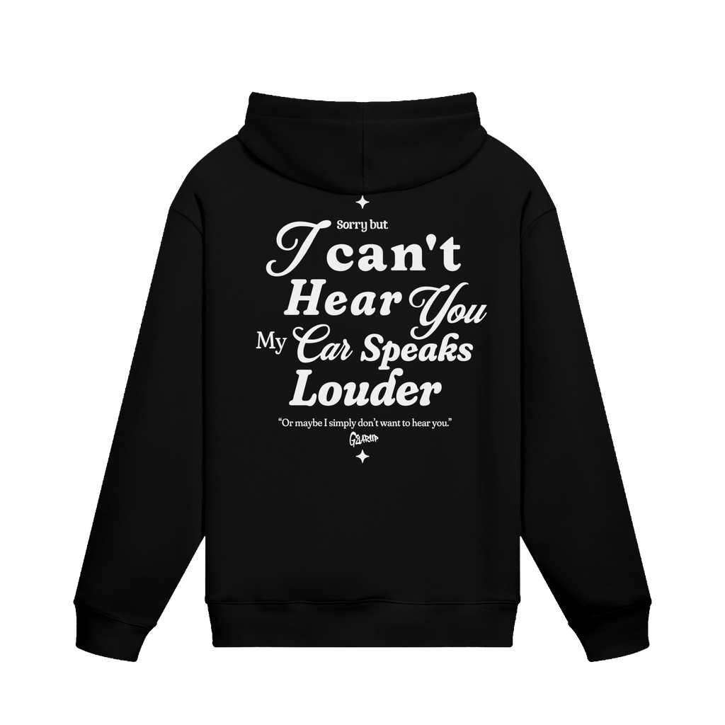 CANT HEAR YOU HOODIE