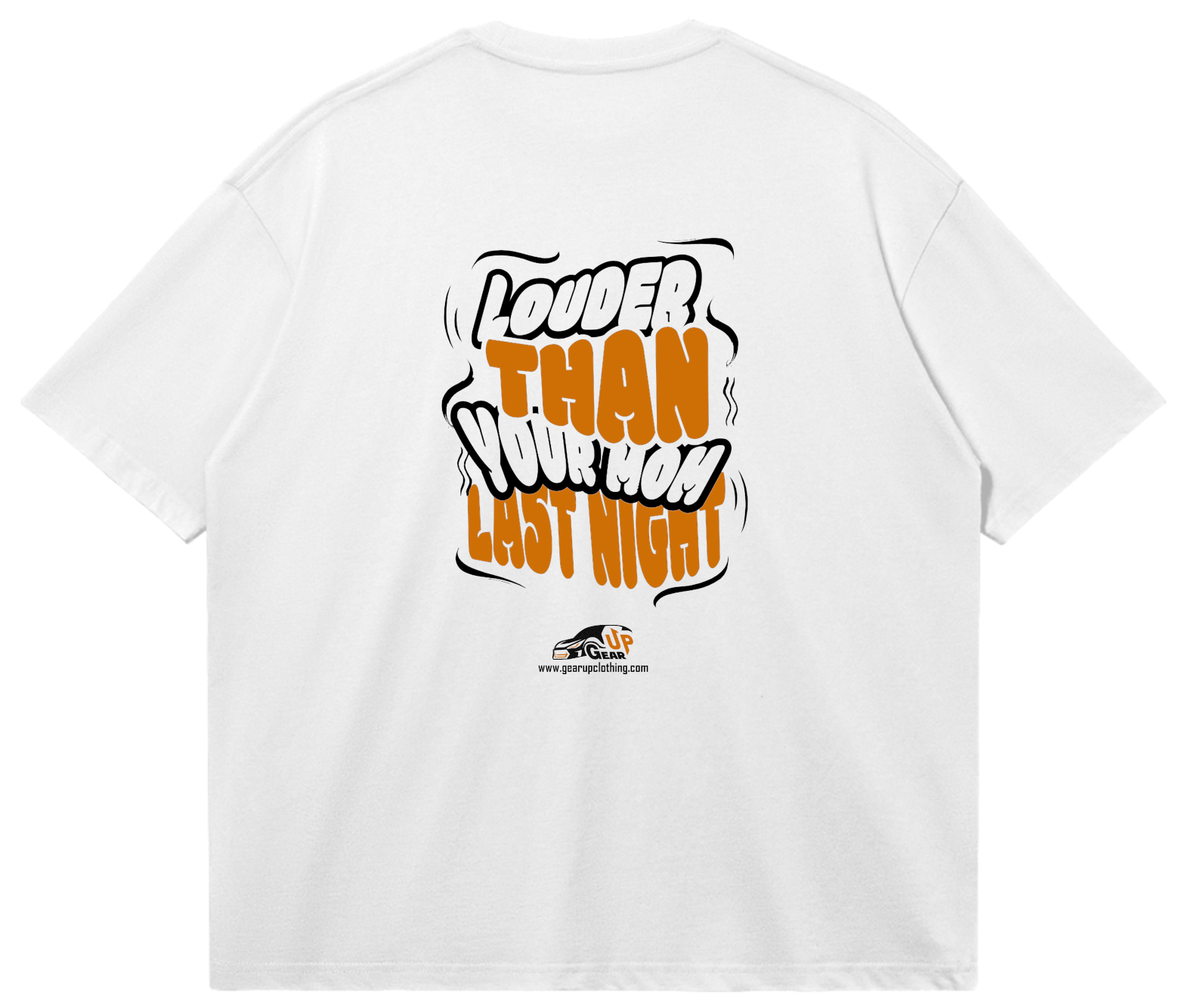 TSHIRT - LOUDER THAN
