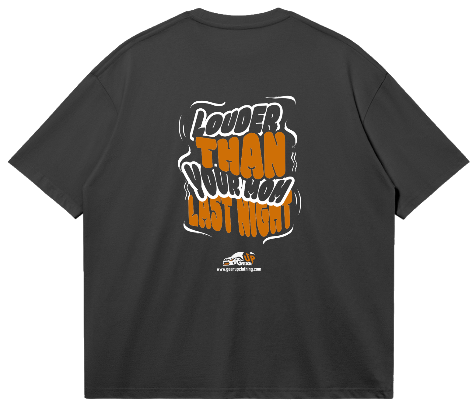 TSHIRT - LOUDER THAN